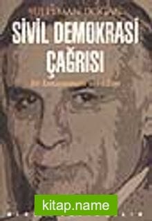 Sivil Demokrasi Çağrısı – Bir Konuşmanın Yankıları-