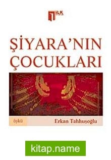 Şiyara’nın Çocukları
