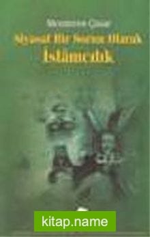 Siyasal Bir Sorun Olarak İslamcılık