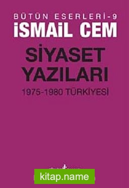 Siyaset Yazıları 1975-1980 Türkiyesi