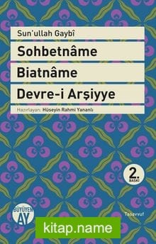 Sohbetname – Biatname – Devre-i Arşiyye