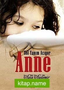 Sol Yanım Acıyor Anne