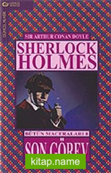 Son Görev / Sherlock Holmes Bütün Maceraları 8