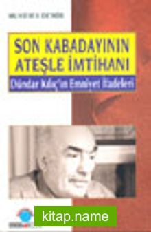 Son Kabadayının Ateşle İmtihanı Dündar Kılıç’ın Emniyet İfadeleri