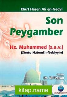 Son Peygamber Hz. Muhammed (s.a.v.) Siretu Hatemi’n-Nebiyyin