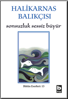 Sonsuzluk Sessiz Büyür  Eski İzmir, Tarih Söyleşileri, Büyük Kukuriko Öteden Beriden / Bütün Eserleri 13