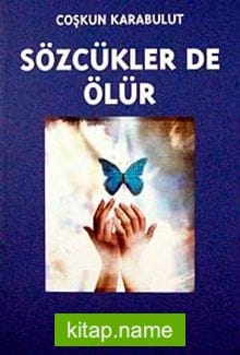 Sözcükler de Ölür