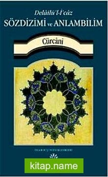 Sözdizimi ve Anlambilim (Delailü’l-İ’caz)