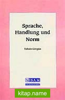 Sprache, Handlung und Norm (Dil, Davranış ve Hüküm)