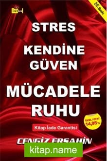 Stres – Kendine Güven – Mücadele Ruhu