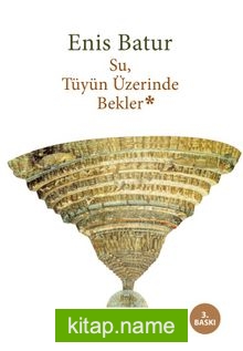 Su, Tüyün Üzerinde Bekler*