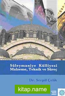 Süleymaniye Külliyesi Malzeme Teknik ve Süreç