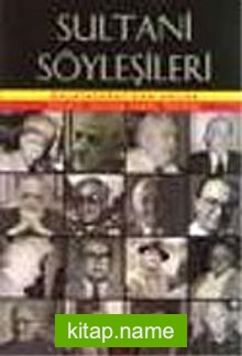 Sultani Söyleşileri/Galatasaray’dan Anılar