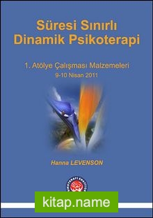 Süresi Sınırlı Dinamik Psikoterapi  1. Atölye Çalışması Malzemeleri 9-10 Nisan 2011