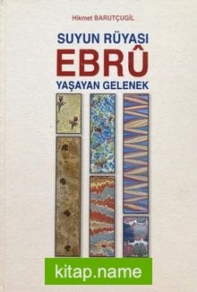 Suyun Rüyası Ebru/Yaşayan Gelenek