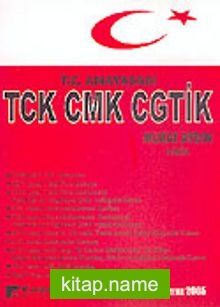 T.C Anayasası TCK CMK CGTİK