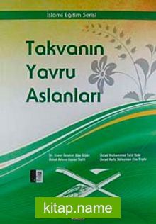 Takvanın Yavru Aslanları / İslami Eğitim Serisi