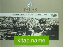 Talas (1850-1950)  Zaman, Mekan, İnsan Manzaraları (1-H-1)