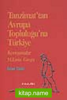 Tanzimat’tan Avrupa Topluluğu’na Türkiye