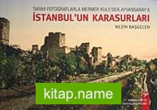 Tarihi Fotoğraflarla Mermer Kule’den Ayvansaray’a İstanbul’un Karasurları