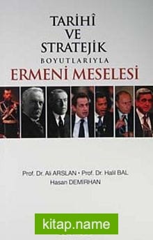 Tarihi ve Stratejik Boyutlarıyla Ermeni Meselesi