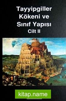 Tayyipgiller Kökeni ve Sınıf Yapısı Cilt II