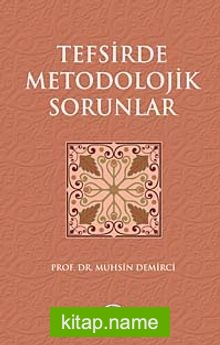 Tefsirde Metodolojik Sorunlar