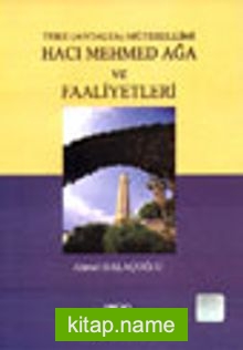 Teke Mütesellimi Hacı Mehmed Ağa ve Faaliyetleri