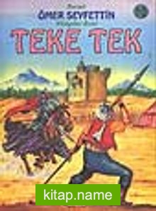 Teke Tek/Ömer Seyfettin/Resimli Çocuk Klasikleri Dizisi