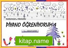 Tekerlemeler ve Türkülerle Piyano Öğreniyorum-1