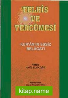 Telhis ve Tercümesi Kur’an’ın Eşsiz Belagatı