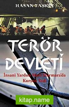 Terör Devleti  İnsani Yardım Mavi Marmara’da Kurşun Yedi