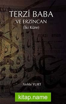 Terzi Baba ve Erzincan (İki Küre)