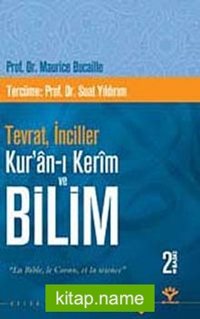 Tevrat, İnciller Kur’an-ı Kerim ve Bilim