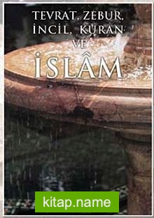 Tevrat Zebur İslam İncil Kuran ve İslam