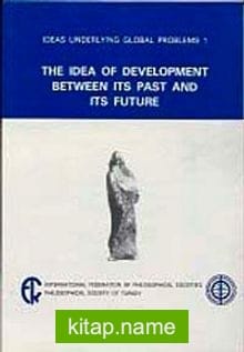 The Idea of Development Between its Past and its Future