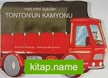 Tonton’un Kamyonu / Mini Mini Öyküler