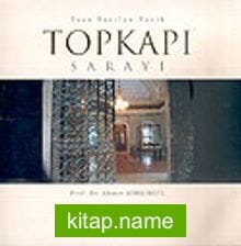 Topkapı Sarayı/Taşa Yazılan Tarih