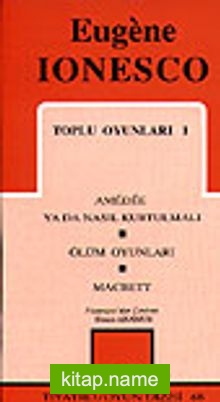 Toplu Oyunları 1 / Amedee Ya Da Nasıl Kurtulmalı/ Ölüm Oyunları /Macbett