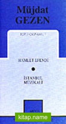 Toplu Oyunları 1 / Hamlet Efendi / İstanbul Müzikali