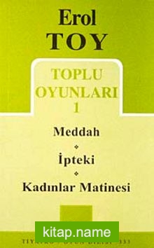 Toplu Oyunları 1 / Meddah, İpteki, Kadınlar Matinesi