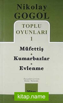 Toplu Oyunları -1 / Müfettiş – Kumarbazlar – Evlenme