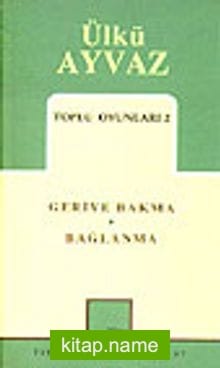 Toplu Oyunları 2 / Geriye Bakma / Bağlanma