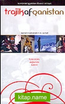 Trajik Afganistan: Komünist İşgalden Liberal İstilaya