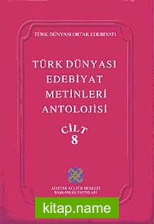 Türk Dünyası Edebiyat Metinleri Antolojisi (8. cilt)