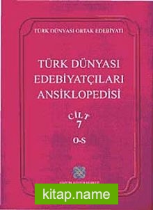 Türk Dünyası Edebiyatçıları Ansiklopedisi (7. Cilt O-S)