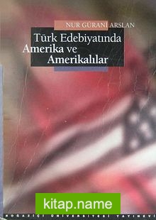 Türk Edebiyatında Amerika ve Amerikalılar (2-A-9)