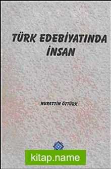 Türk Edebiyatında İnsan