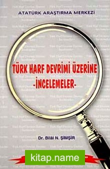 Türk Harf Devrimi Üzerine İncelemeler