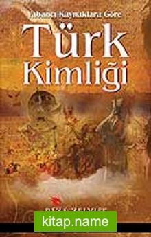 Türk Kimliği/Yabancı Kaynaklara Göre